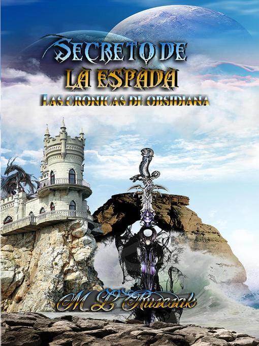 Title details for Secreto de la Espada by M.L. Ruscsak - Available